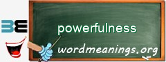 WordMeaning blackboard for powerfulness